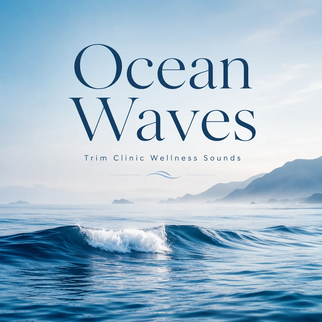 Ocean Waves — Trim Clinic Wellness Sounds