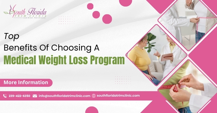 Top Benefits Of Choosing A Medical Weight Loss Program