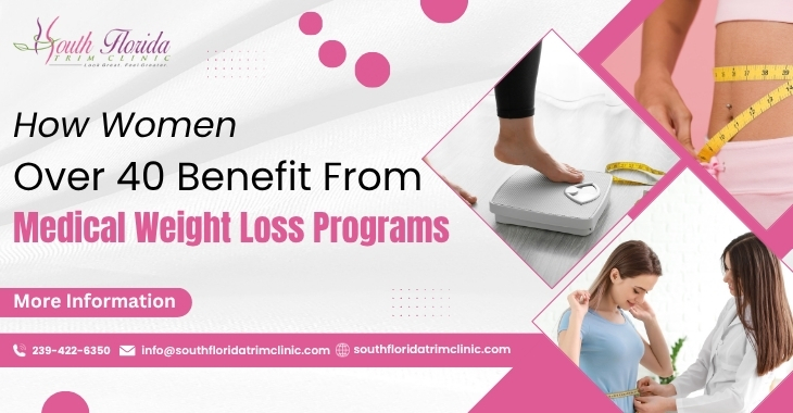 How Women Over 40 Benefit From Medical Weight Loss Programs
