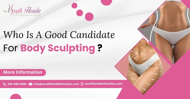 Who Is A Good Candidate For Body Sculpting?